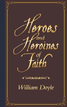 portada Heroes and Heroines of Faith (in English)