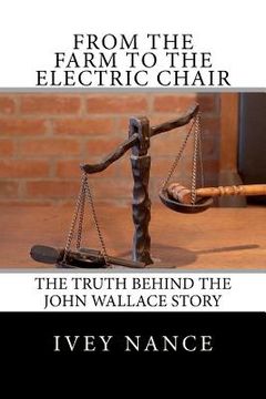 portada from the farm to the electric chair (en Inglés)