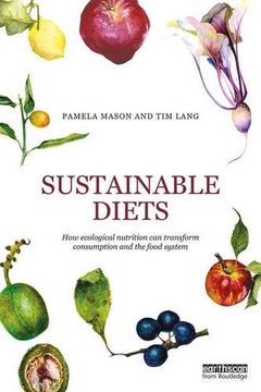portada Sustainable Diets: How Ecological Nutrition Can Transform Consumption and the Food System