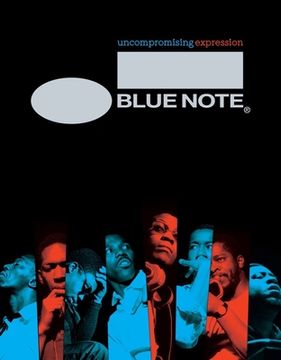 portada Blue Note: Uncompromising Expression: The Finest in Jazz Since 1939 