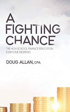 portada A Fighting Chance: The High School Finance Education Everyone Deserves: 1 (en Inglés)