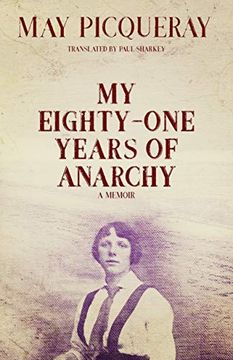 portada My Eighty-One Years of Anarchy: A Memoir (in English)