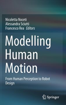 portada Modelling Human Motion: From Human Perception to Robot Design