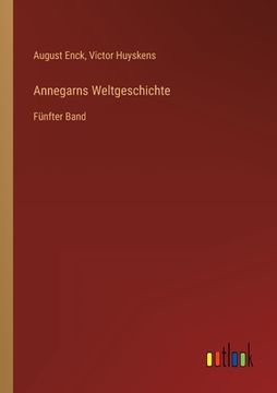 portada Annegarns Weltgeschichte: Fünfter Band (en Alemán)