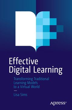 portada Effective Digital Learning: Transforming Traditional Learning Models to a Virtual World (in English)