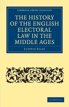portada The History of the English Electoral law in the Middle Ages (Cambridge Library Collection - Medieval History) (en Inglés)