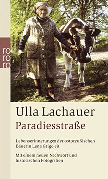 portada Paradiesstraße: Lebenserinnerungen der Ostpreußischen Bäuerin Lena Grigoleit 