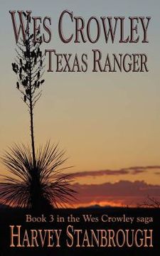 portada Wes Crowley, Texas Ranger: a Wes Crowley novel (en Inglés)