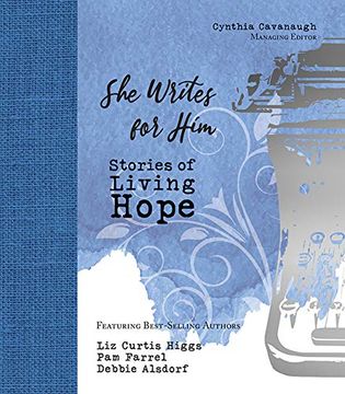portada She Writes for Him: Stories of Living Hope (en Inglés)