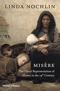 portada Misère: The Visual Representation of Misery in the 19th Century