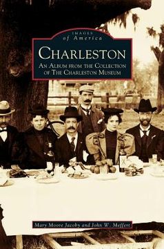 portada Charleston: An Album from the Collection of the Charleston Museum (en Inglés)