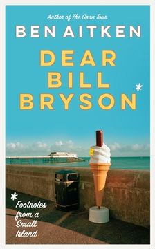 portada Dear Bill Bryson: Footnotes From a Small Island (in English)