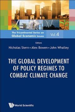 The Global Development of Policy Regimes to Combat Climate Change