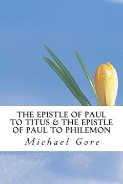portada The Epistle of Paul to Titus & The Epistle of Paul to Philemon (en Inglés)