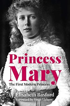 portada Princess Mary: The First Modern Princess (in English)