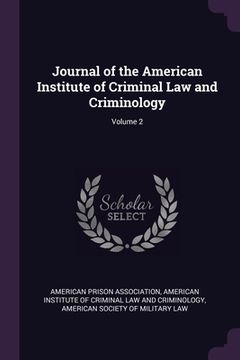 portada Journal of the American Institute of Criminal Law and Criminology; Volume 2 (en Inglés)