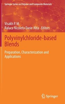 portada Polyvinylchloride-Based Blends: Preparation, Characterization and Applications (in English)