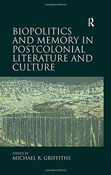 portada Biopolitics and Memory in Postcolonial Literature and Culture (en Inglés)