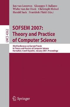 portada sofsem 2007: theory and practice of computer science: 33nd conference on current trends in theory and practice of computer science, harrachov, czech r (in English)