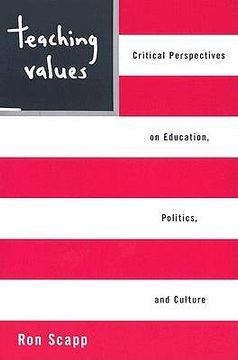 portada teaching values: critical perspectives on education, politics, and culture (en Inglés)
