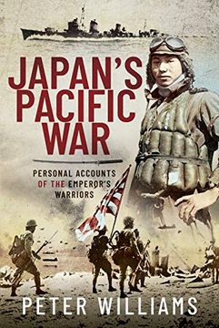 portada Japan'S Pacific War: Personal Accounts of the Emperor'S Warriors (en Inglés)