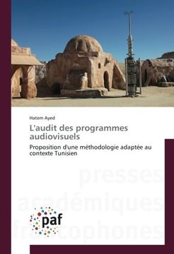 portada L'audit des programmes audiovisuels: Proposition d'une méthodologie adaptée au contexte Tunisien (French Edition)