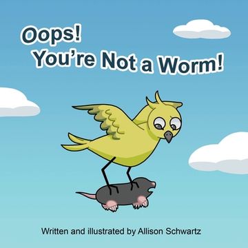 portada Oops! You're Not a Worm!