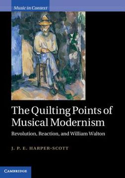 portada the quilting points of musical modernism: revolution, reaction, and william walton