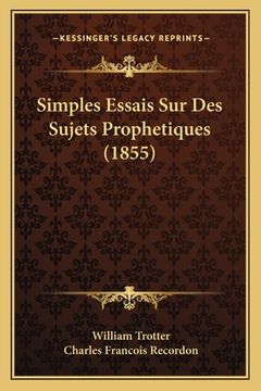 portada Simples Essais Sur Des Sujets Prophetiques (1855) (en Francés)