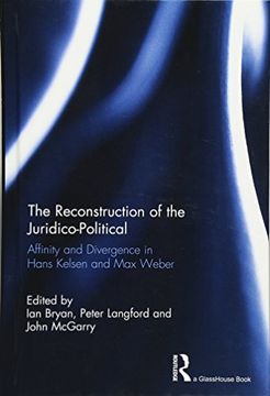 portada The Reconstruction of the Juridico-Political: Affinity and Divergence in Hans Kelsen and max Weber (en Inglés)