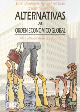 portada Alternativas al Orden Económico Global: Más Allá de Bretton Woods (in Spanish)