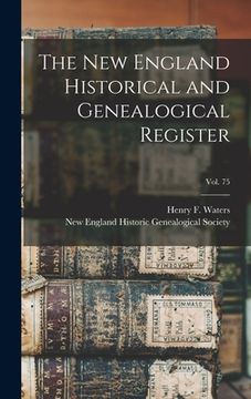 portada The New England Historical and Genealogical Register; vol. 75 (en Inglés)