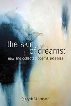 portada The Skin of Dreams: New and Collected Poems 1995-2018 (en Inglés)