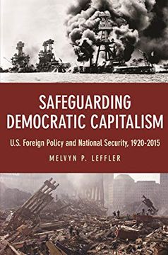 portada Safeguarding Democratic Capitalism: U. Sa Foreign Policy and National Security, 1920-2015 (in English)