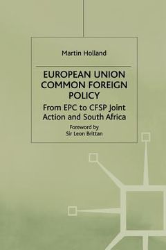 portada European Union Common Foreign Policy: From Epc to Cfsp Joint Action and South Africa (en Inglés)