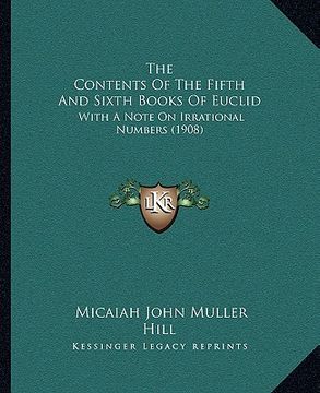 portada the contents of the fifth and sixth books of euclid: with a note on irrational numbers (1908) (en Inglés)