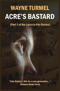 portada Acre's Bastard: Historical Fiction from the Crusades (Lucca Le Pou Story) (en Inglés)