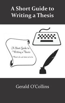 A Short Guide to Writing a Thesis (en Inglés)
