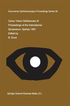 portada Colour Vision Deficiencies XI: Proceedings of the Eleventh Symposium of the International Research Group on Colour Vision Deficiencies, Held in Sydne (en Inglés)