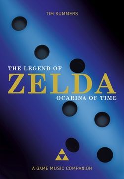 portada The Legend of Zelda: Ocarina of Time: A Game Music Companion (in English)