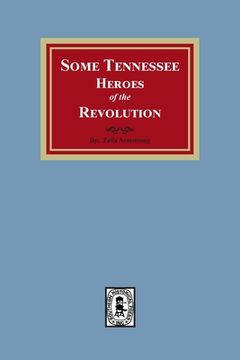 portada Some Tennessee Heroes of the Revolution (en Inglés)