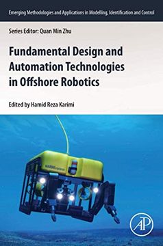 portada Fundamental Design and Automation Technologies in Offshore Robotics (Emerging Methodologies and Applications in Modelling, Identification and Control) (en Inglés)