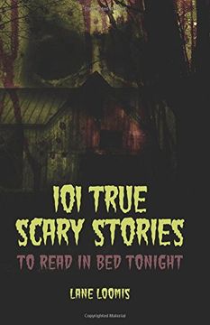 portada 101 True Scary Stories to Read in Bed Tonight (en Inglés)