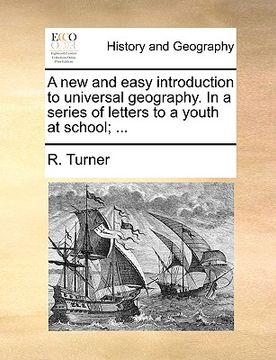 portada a new and easy introduction to universal geography. in a series of letters to a youth at school; ...