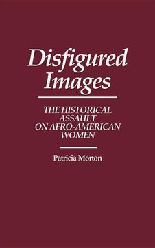 portada disfigured images: the historical assault on afro-american women (in English)
