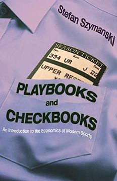 portada Playbooks and Checkbooks: An Introduction to the Economics of Modern Sports (in English)