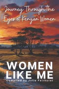 portada Women Like Me: Journey Through the Eyes of Kenyan Women (en Inglés)