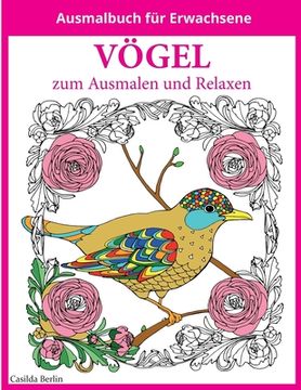 portada VÖGEL - zum Ausmalen und Relaxen: Malbuch für Erwachsene (en Alemán)