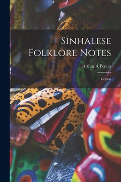 portada Sinhalese Folklore Notes: Ceylon (en Inglés)