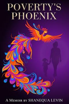 portada Poverty's Phoenix: A Memoir (en Inglés)